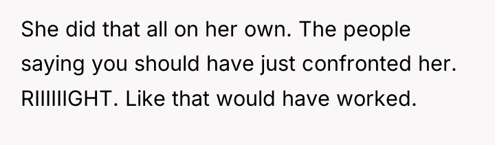 She did that all on her own. The people saying...
