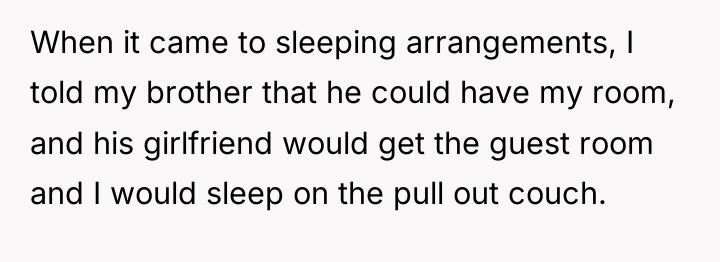 When it came to sleeping arrangements, I told my brother...