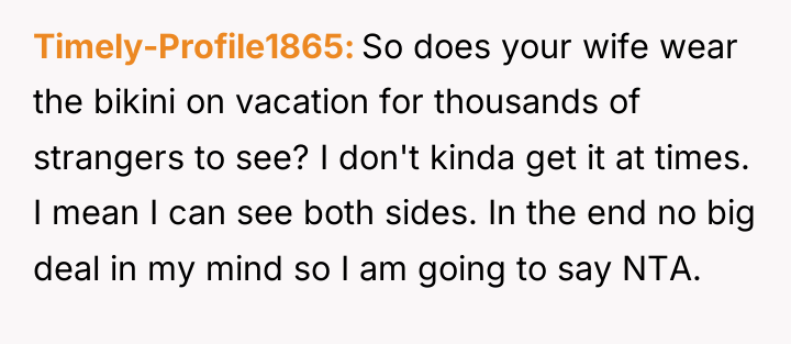 Timely-Profile1865 So does your wife wear the bikini on vacation...
