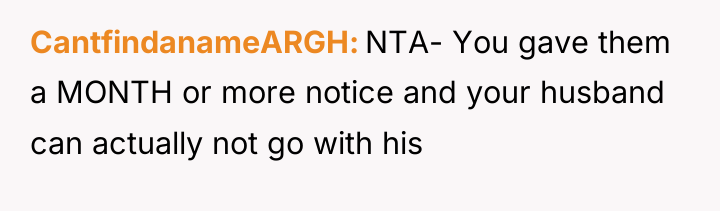 CantfindanameARGH NTA- You gave them a MONTH or more notice...