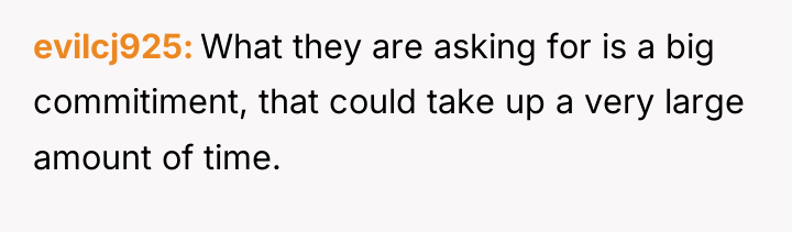 evilcj925 What they are asking for is a big commitiment,...