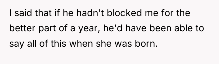 I said that if he hadn't blocked me for the...