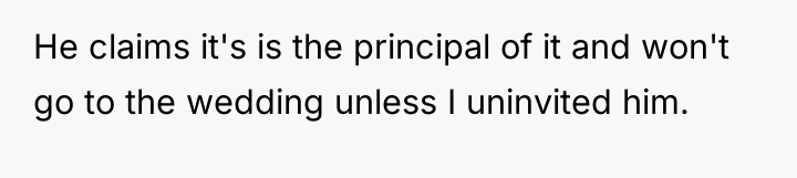 He claims it's is the principal of it and won't...