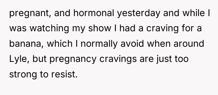 pregnant, and hormonal yesterday and while I was watching my...