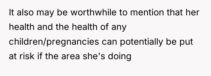 It also may be worthwhile to mention that her health...