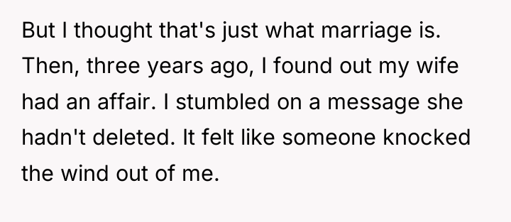 But I thought that's just what marriage is. Then, three...