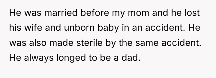 He was married before my mom and he lost his...