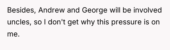 Besides, Andrew and George will be involved uncles, so I...