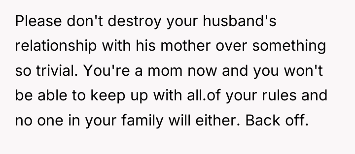 Please don't destroy your husband's relationship with his mother over...