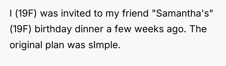 I (19F) was invited to my friend "Samantha's" (19F) birthday...