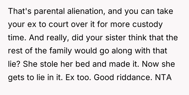 That's parental alienation, and you can take your ex to...