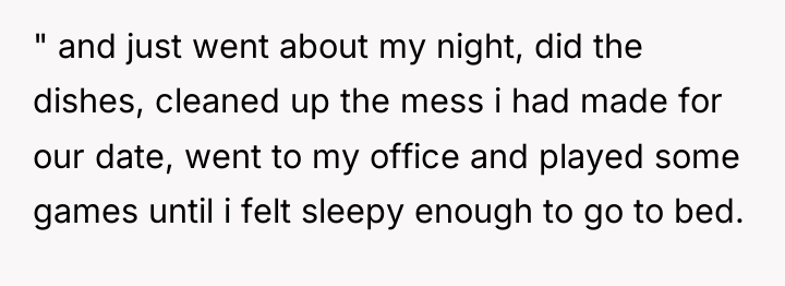 " and just went about my night, did the dishes,...