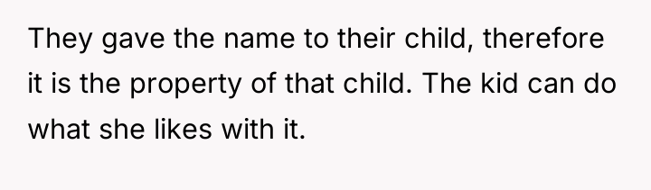 They gave the name to their child, therefore it is...