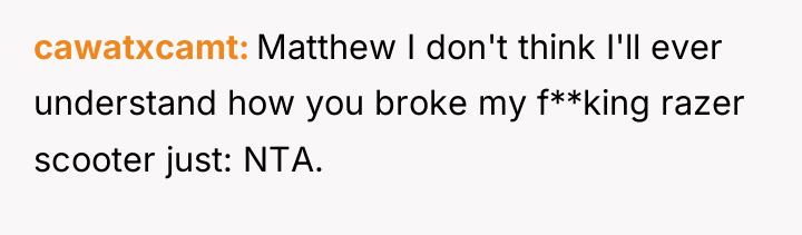 cawatxcamt Matthew I don't think I'll ever understand how you...