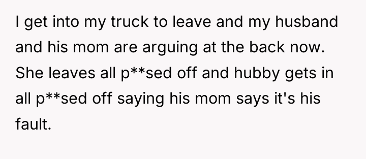 I get into my truck to leave and my husband...