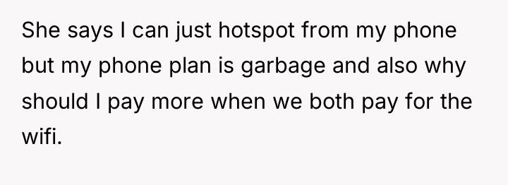 She says I can just hotspot from my phone but...
