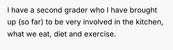 I have a second grader who I have brought up...