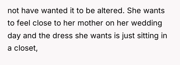 not have wanted it to be altered. She wants to...