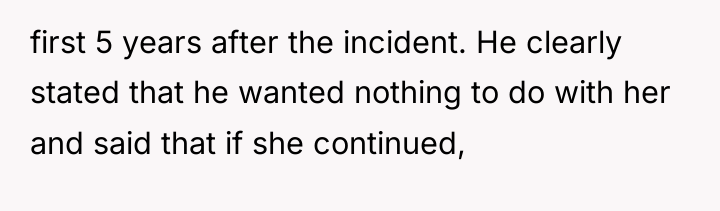first 5 years after the incident. He clearly stated that...
