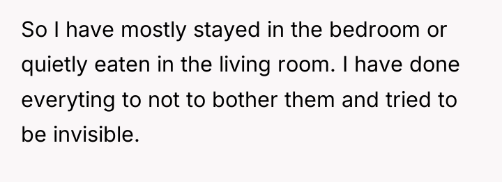 So I have mostly stayed in the bedroom or quietly...
