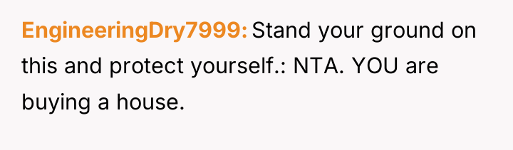EngineeringDry7999 Stand your ground on this and protect yourself.: NTA....