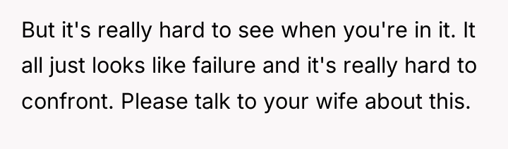 But it's really hard to see when you're in it....