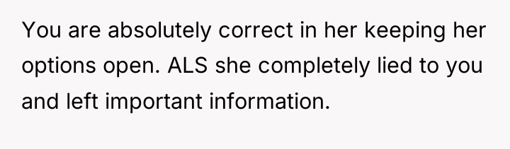 You are absolutely correct in her keeping her options open....