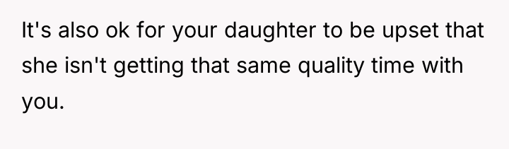 It's also ok for your daughter to be upset that...