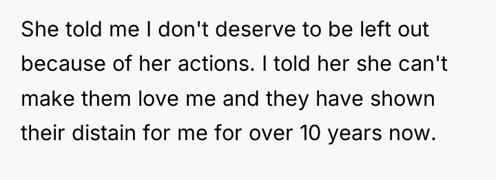 She told me I don't deserve to be left out...