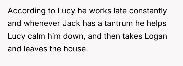 According to Lucy he works late constantly and whenever Jack...