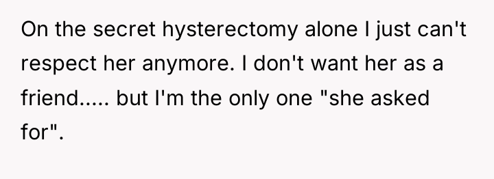 On the secret hysterectomy alone I just can't respect her...