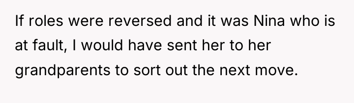 If roles were reversed and it was Nina who is...