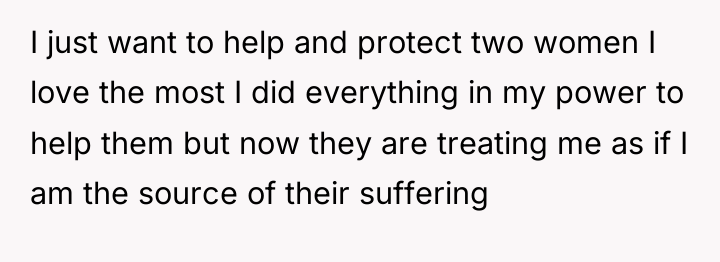 I just want to help and protect two women I...
