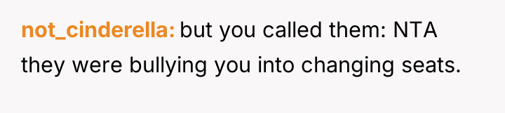 not_cinderella but you called them: NTA they were bullying you...