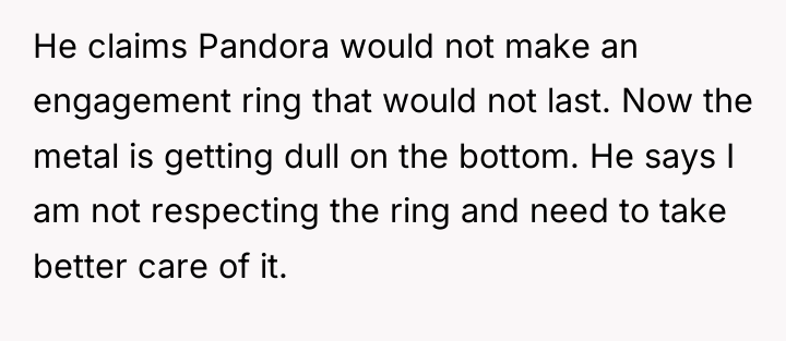 He claims Pandora would not make an engagement ring that...