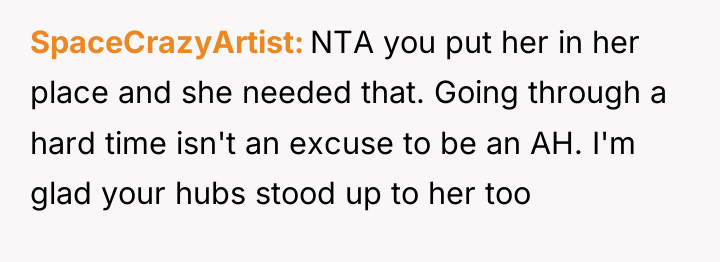 SpaceCrazyArtist NTA you put her in her place and she...