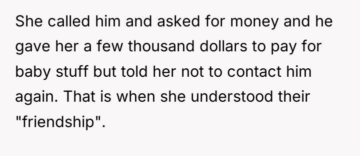 She called him and asked for money and he gave...