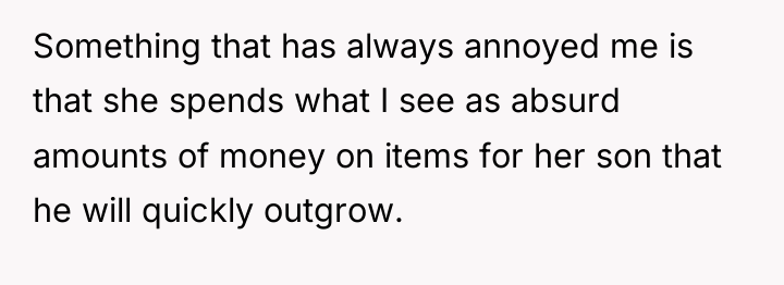 Something that has always annoyed me is that she spends...