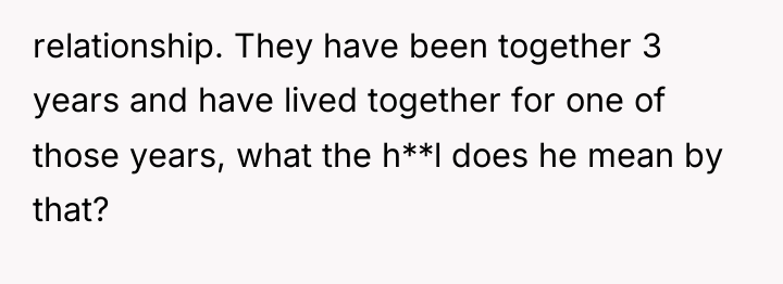 relationship. They have been together 3 years and have lived...