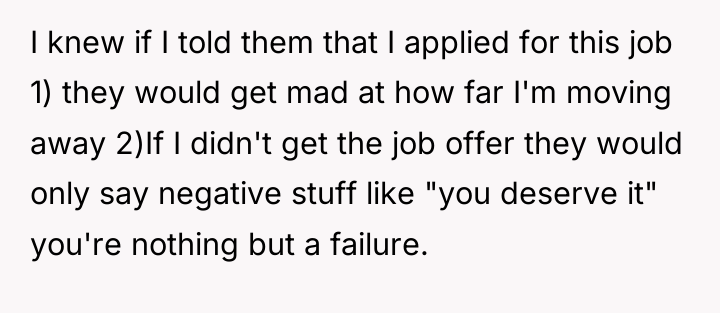 I knew if I told them that I applied for...
