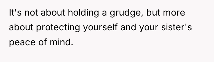 It's not about holding a grudge, but more about protecting...