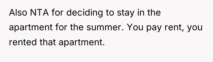 Also NTA for deciding to stay in the apartment for...