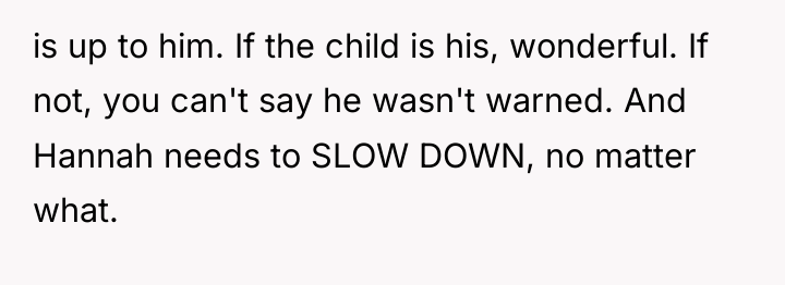 is up to him. If the child is his, wonderful....