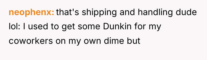 neophenx that's shipping and handling dude lol: I used to...