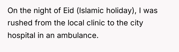 On the night of Eid (Islamic holiday), I was rushed...