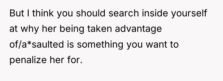 But I think you should search inside yourself at why...