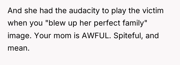 And she had the audacity to play the victim when...
