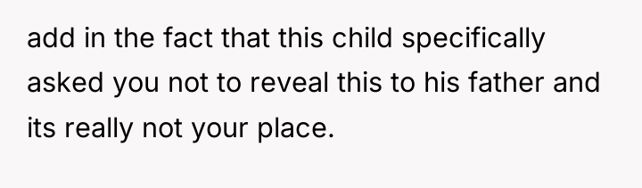 add in the fact that this child specifically asked you...
