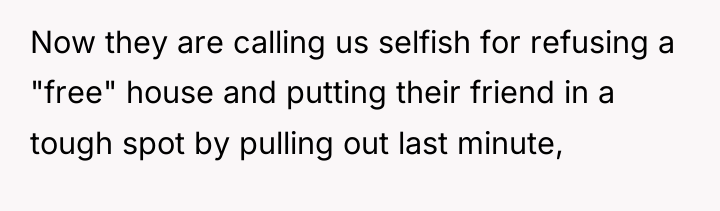 Now they are calling us selfish for refusing a "free"...