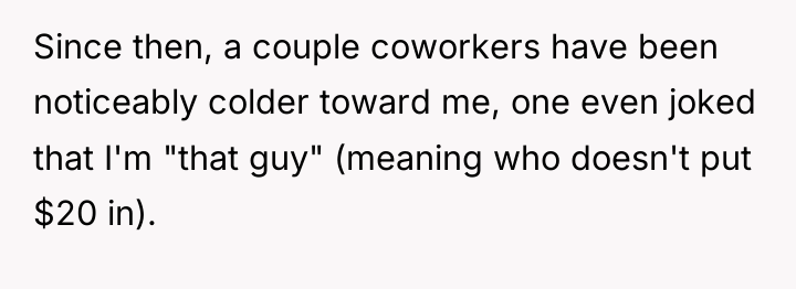 Since then, a couple coworkers have been noticeably colder toward...